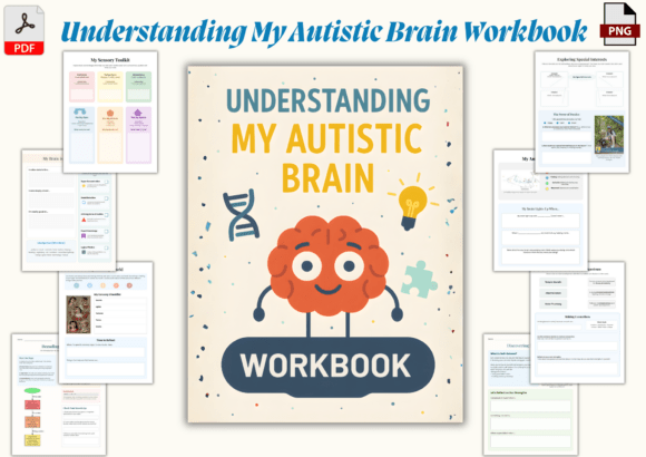 Understanding My Autistic Brain Workbook: A Tool for Empowerment and Self-Discovery